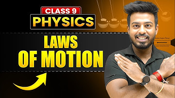 LAWS OF MOTION - Full Chapter in 45 Min | ICSE Class 9 Physics