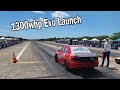 1300whp Evo Launch