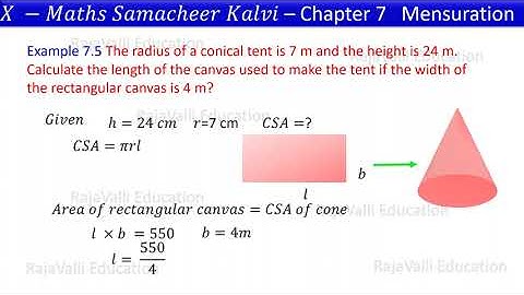 The radius of a conical tent is 7 m and the height is 24 m. Calculate thelength of the canvas