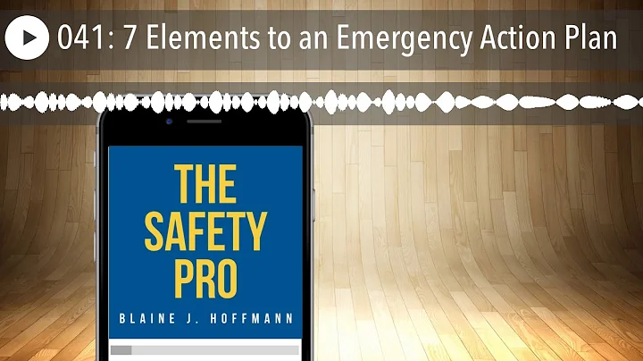 041: 7 Elements to an Emergency Action Plan