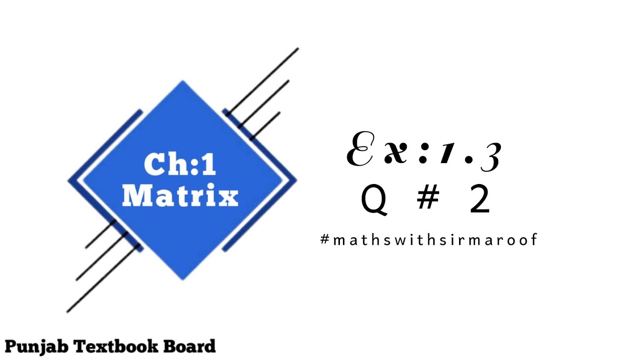 9th Class Ch 1 Matrix Ex 1 3 Q 2 In Urdu Hindi Sir Maroof 9th Class Ch 1 Matrix Ex 1 3 Q 2 In Urdu Hindi Sir Maroof