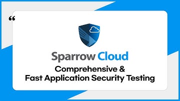 Sparrow Cloud: Comprehensive & Fast Application Security Testing