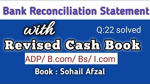 Bank Reconciliation Statement|BRS Q 22 solved|B.com Accounting by Sohail Afzal |how to prepare BRs