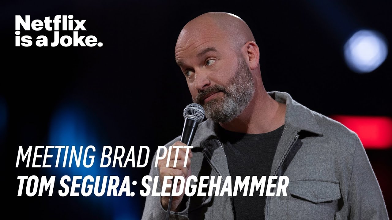 Meeting Brad Pitt | Tom Segura: Sledgehammer | Netflix is a Joke