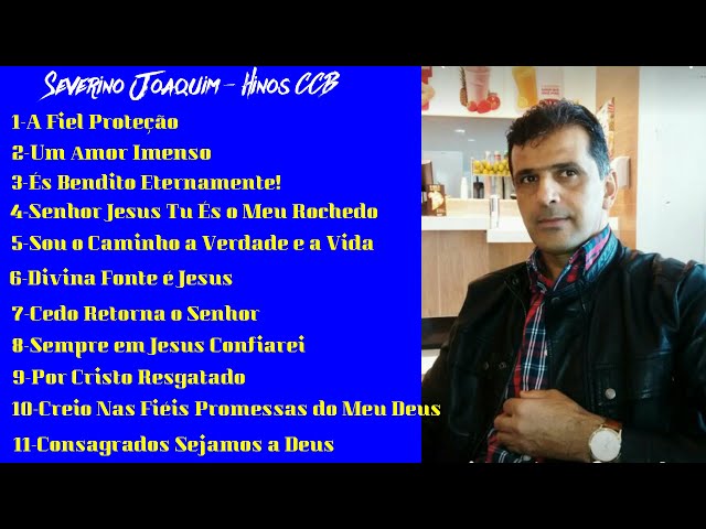 Severino Joaquim - COLETÂNEA de HINOS CCB class=