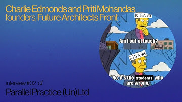Future Architects Front interview for Parallel Practice (Un)Ltd