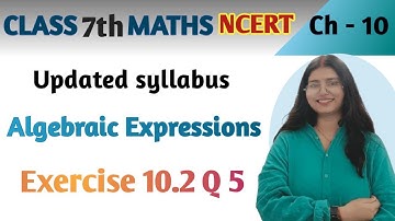 Q 5 , Ex 10.2- Algebraic Expressions - Chapter 10 - Maths Class 7th NCERT | maths new syllabus
