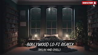 Mind relax Bollywood lofi song | Relax and chill |
