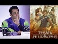 Salman Khan Reaction Thugs Of Hindostan Official Trailer | Aamir Khan, Amitabh Bachchan