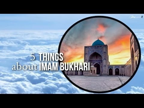 5 Things About Imam Bukhari
