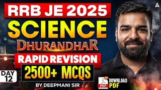 RRB JE 2025 Science Classes | Dhurandhar | Rapid Revision | 2500+ MCQs | Full Science Coverage #12