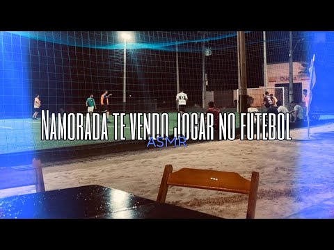 ASMR - Namorada te vendo jogar futebol ⚽🩷 | Flower Asmr