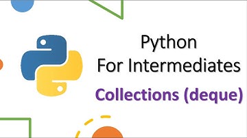 Deque (Collections Module) - Intermediate Python #7