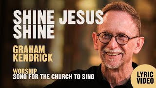 Video voorbeeld van "Shine Jesus Shine by Graham Kendrick - Worship Song Lyric Video"