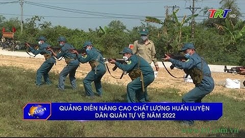 Quảng Điền nâng cao chất lượng huấn luyện dân quân tự vệ năm 2022