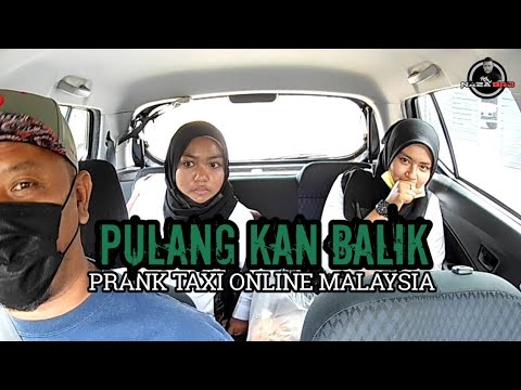 Pulang kan milik aku || prank taxi online Malaysia NAZA BRO