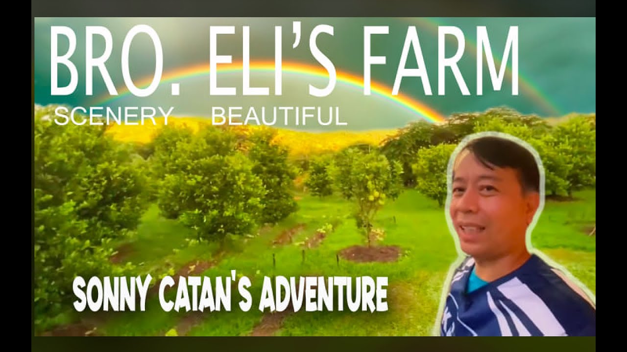 Bro Eli’s farm beautiful scenery
