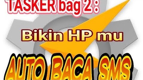 TASKER bag 2 : auto read SMS