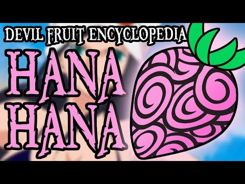 HanaHana - Did you know that Nico Robin was one of the sources of  inspiration for HanaHana experience ? The Hana Hana no Mi is a  Paramecia-type Devil Fruit that allows the
