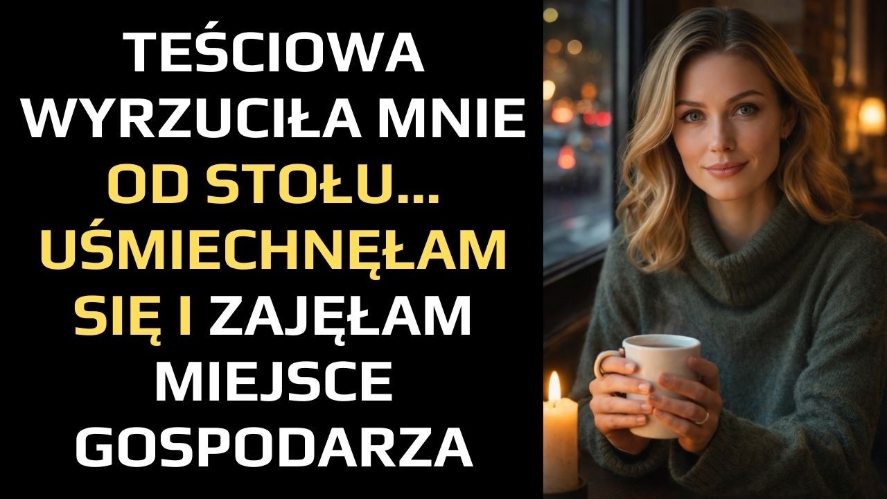 TEŚCIOWA WYRZUCIŁA MNIE OD STOŁU... UŚMIECHNĘŁAM SIĘ I ZAJĘŁAM MIEJSCE GOSPODARZA