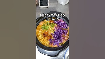 MÌ CAY 7 CẤP ĐỘ (tự làm)