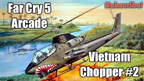 Far Cry 5 Arcade, Vietnam Chopper #2