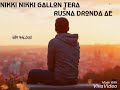 Nikki Nikki Gallon Tera Rusna Daronda Ae - Jaane - Iqbal Kaler - WhatsApp status