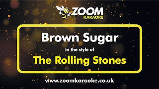 The Rolling Stones - Brown Sugar (-2 Semitones End Cut) (Karaoke Version) with Lyrics On Screen