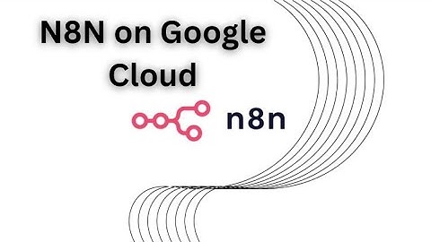 N8N on Google Cloud  Install with Docker Compose Made Easy   Made with Clipchamp