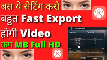Kinemaster Video Export Settings YouTube Video Ke Liye 2021 | Low MB In High Quality | Best Export |