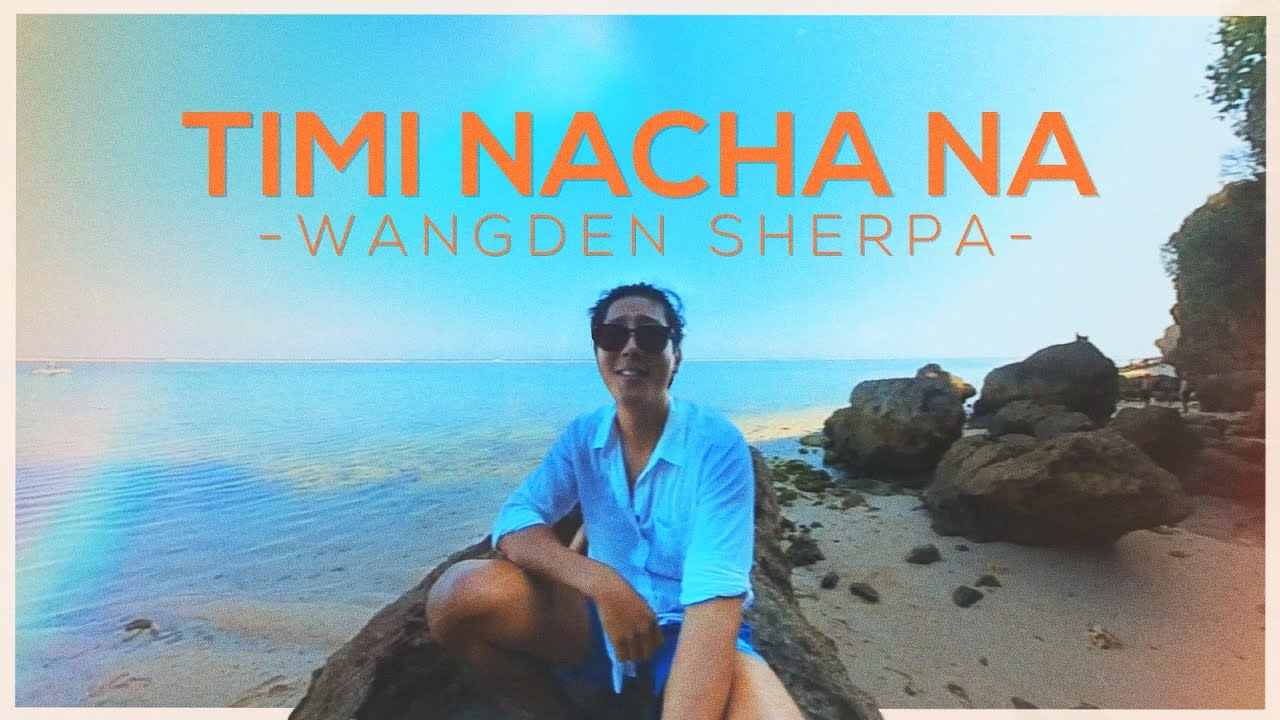 Wangden Sherpa   Timi Nacha Na Mayalu Timi Sangai Sangai Official Lyric Visualizer Prod FRWNY