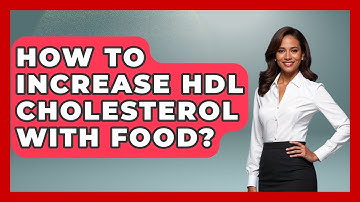 How To Increase HDL Cholesterol With Food? - Cardiology Community