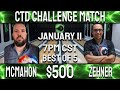 CtD Challenge Match| Jonathan McMahon vs. Dustin Zehner - $500