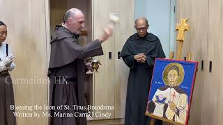 Flos Carmeli, blessing the Icon of St. Titus Brandsma