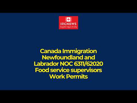 Canada Immigration Newfoundland and Labrador NOC 6311/62020 Food service supervisors Work Permits