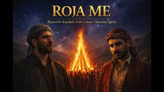 Roja Me ☀️ Kraftvolle Kurdische Folk - Version Newroz Stimmung 2026