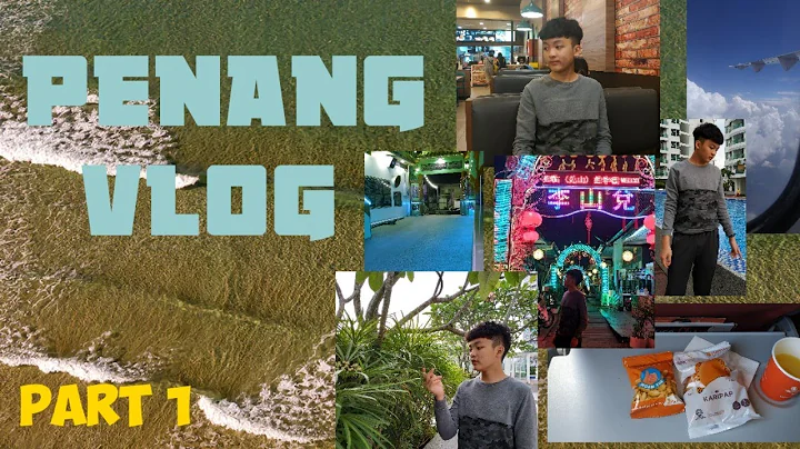 [vlog]#1 PENANG |EDISON CHONG|