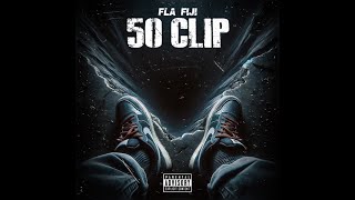 FLA Fiji - 50 Clip (Official Audio)