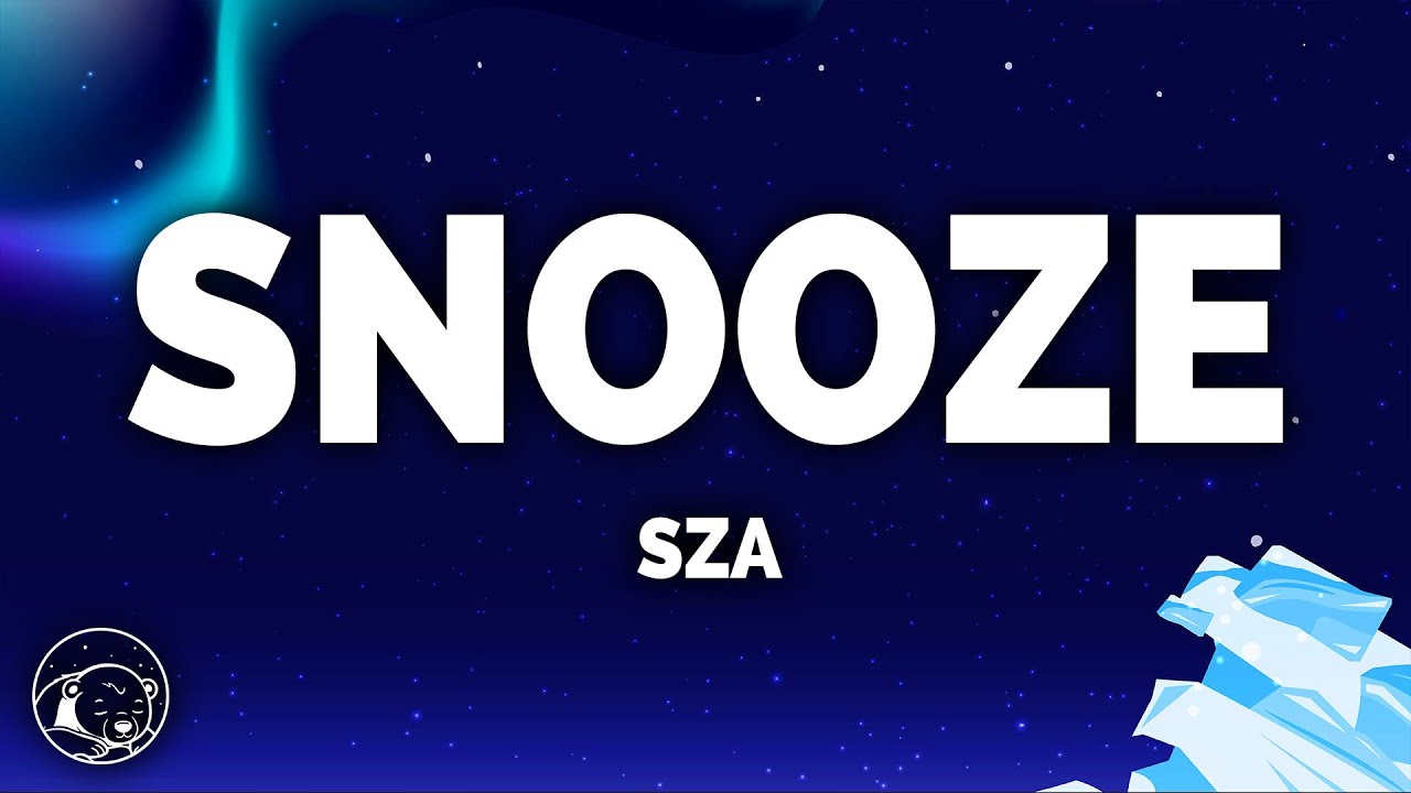 SZA - Snooze (Lyrics) - YouTube