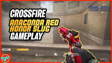 CROSSFIRE | ANACONDA RED HONOR SLUG gameplay | CROSSFIRE PHILIPPINES
