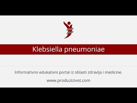 Video: Infekcija Klebsiella Pneumoniae: Simptomi, Uzroci I Liječenje