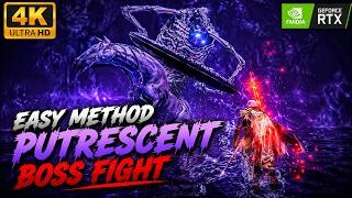 Elden Ring | Putrescent Knight | EASY METHOD | 4K Boss Fight