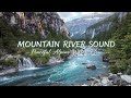 Pure River Flow | Serene Nature Ambience for Anxiety Relief #NatureAmbience