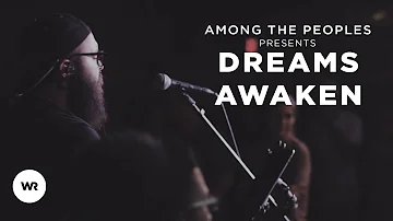 DREAMS AWAKEN (live) World Race Training Camp | Among the Peoples