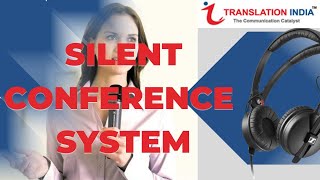 WHAT IS SILENT CONFERENCE SYSTEM?