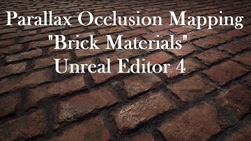 UE4 Parallax Occlusion Mapping "Brick Materials"