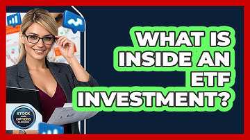 What Is Inside An ETF Investment? - Stock and Options Playbook