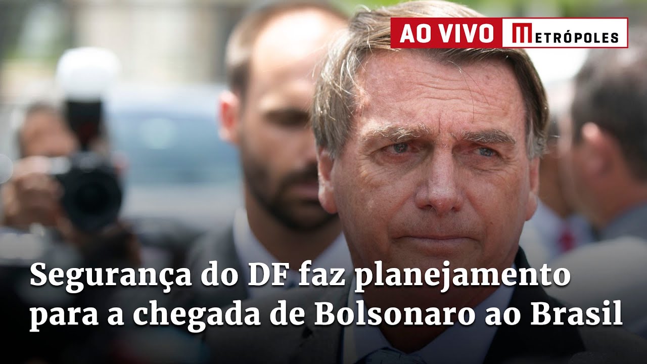 Segurança do DF faz planejamento para a chegada de Bolsonaro ao Brasil