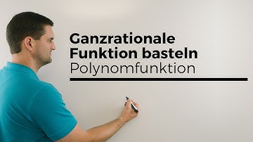 Ganzrationale Funktion basteln, Polynomfunktion | Mathe by Daniel Jung