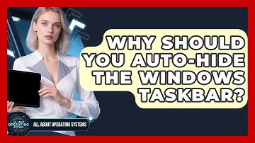 Why Should You Auto-hide The Windows Taskbar? - All About Operating Systems